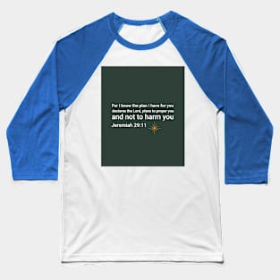 Jer 29 11 plans to prosper you Baseball T-Shirt